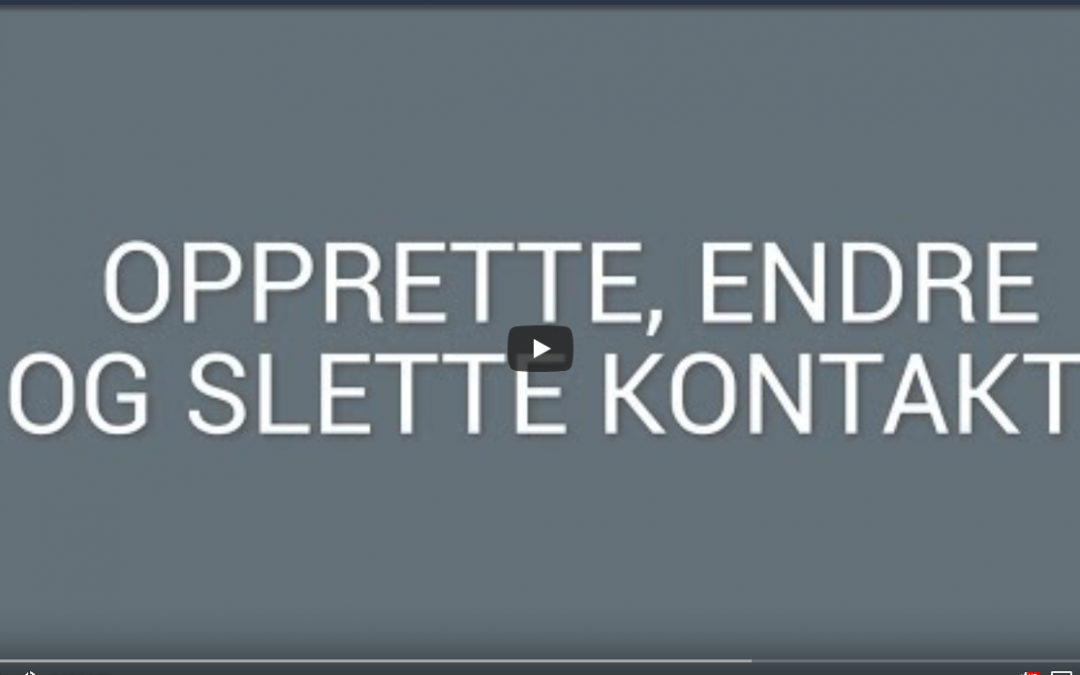 Opprette, endre og slette kontakt – video