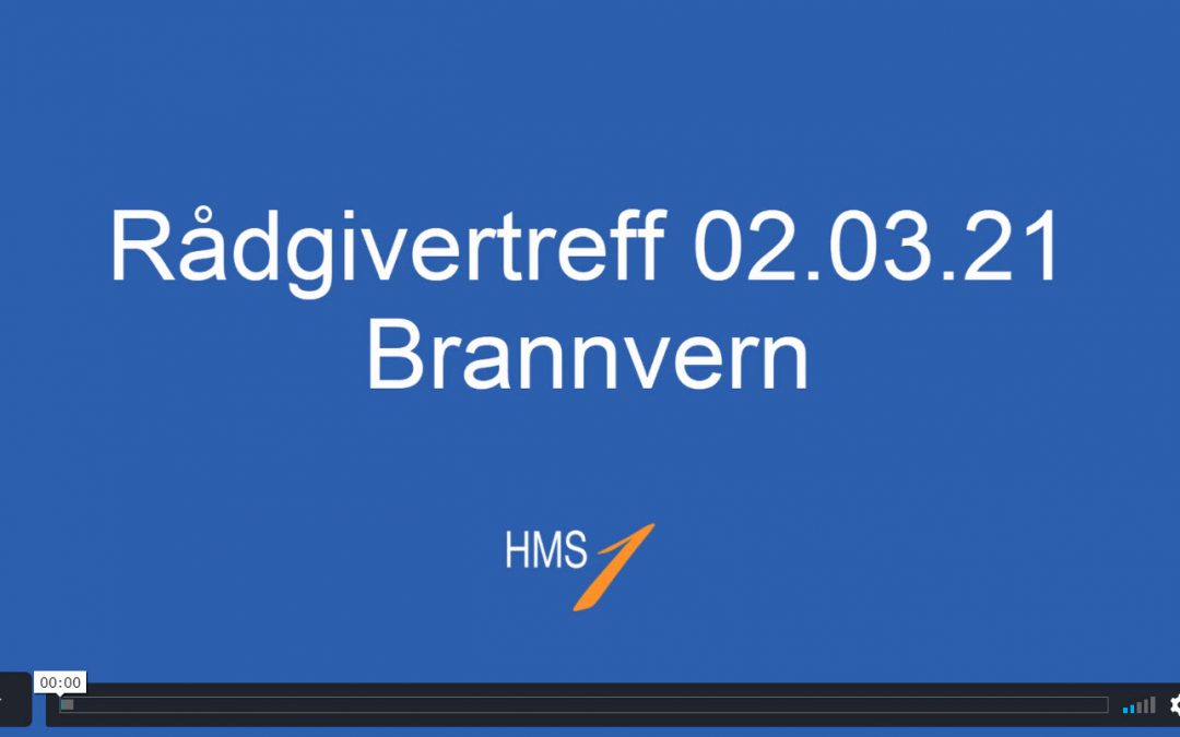 Video fra Rådgivertreffet 2. mars 2021 – Brannvern