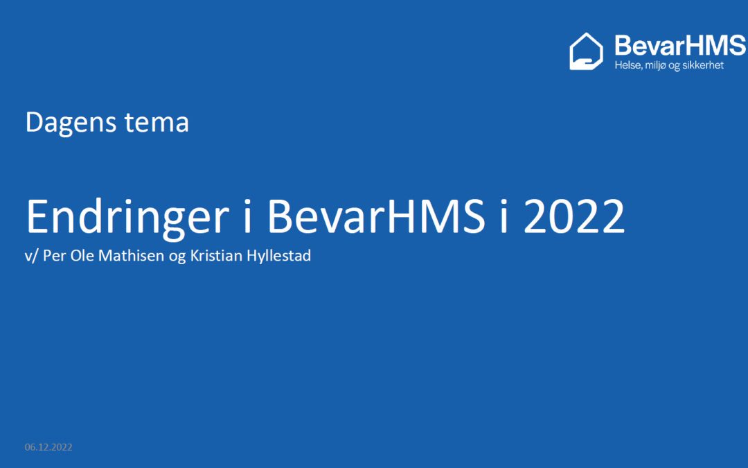 Presentasjon fra rådgivertreffet 6. desember 2022 – Endringer i BevarHMS
